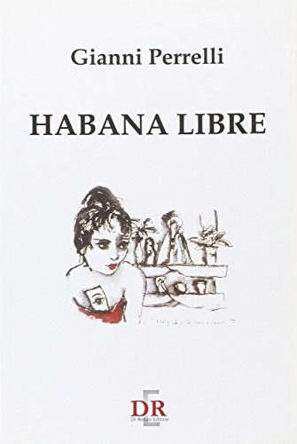 Imagen de archivo de Habana libre a la venta por libreriauniversitaria.it