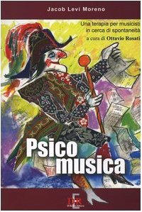 9788883231360: Psicomusica. Una terapia per musicisti in cerca di spontaneit (Psiche)