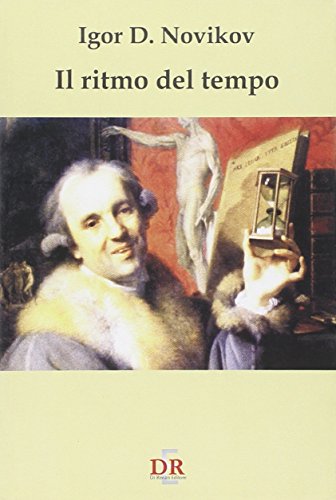 Il ritmo del tempo (9788883231452) by Igor D. Novikov