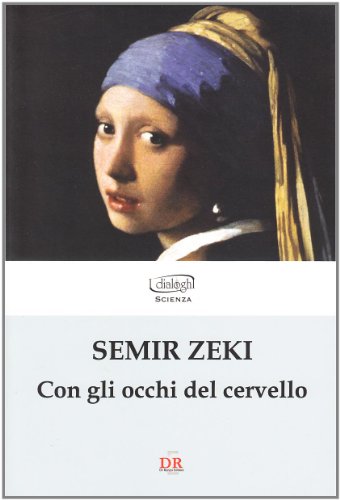 Con gli occhi del cervello (9788883231834) by Zeki, Semir