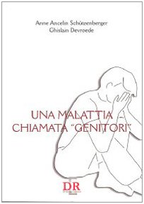 9788883232022: Una malattia chiamata genitori (Psiche)