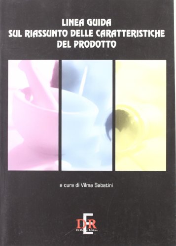 9788883232107: Linea guida sul riassunto delle caratteristiche del prodotto. Ediz. italiana e inglese (Sanit e normative)