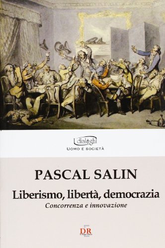 9788883232138: Liberismo, libert, democrazia (I dialoghi)