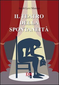 Beispielbild fr Il teatro della spontaneit zum Verkauf von medimops