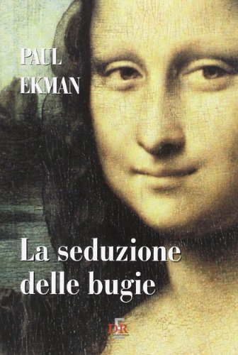 La seduzione delle bugie (9788883232718) by Ekman, Paul