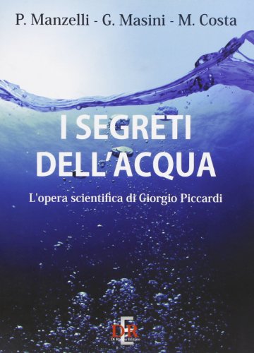 9788883232749: I segreti dell'acqua. L'opera scientifica di Giorgio Piccardi (Arcobaleno)