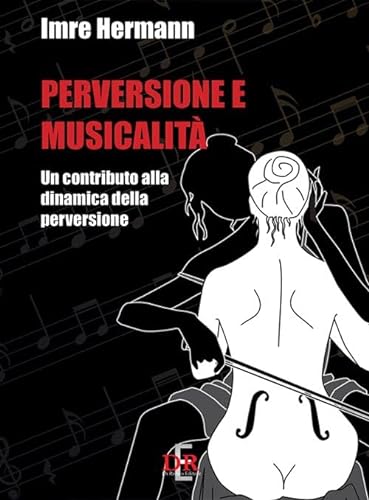 Stock image for Perversione e musicalit. Un contributo alla dinamica della perversione for sale by libreriauniversitaria.it