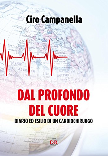 Beispielbild fr Dal profondo del cuore. Diario ed esilio di un cardiochirurgo zum Verkauf von Reuseabook