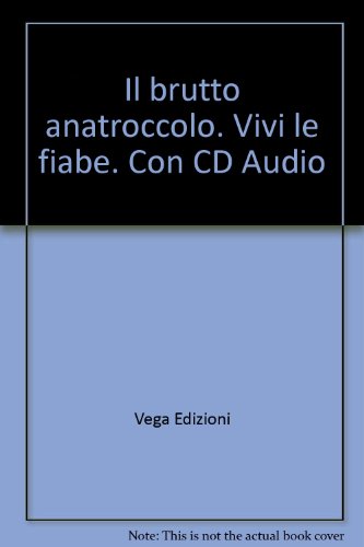 9788883274701: Il brutto anatroccolo. Vivi le fiabe. Con CD Audio