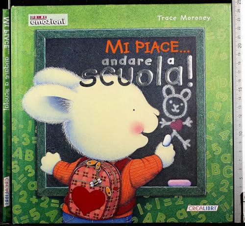 9788883286698: Mi piace... andare a scuola! Ediz. illustrata