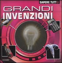 9788883286995: Grandi invenzioni. Ediz. illustrata