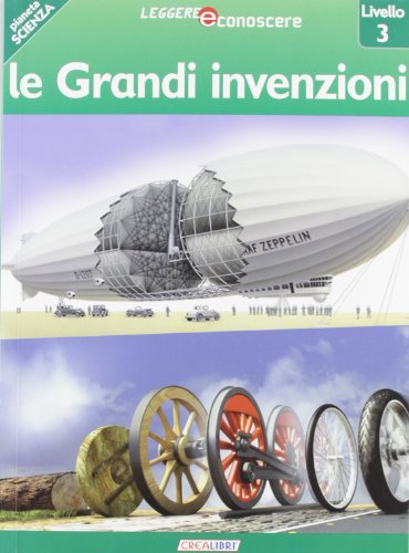 9788883288203: Le grandi invenzioni. Pianeta scienza. Livello 3. Ediz. illustrata