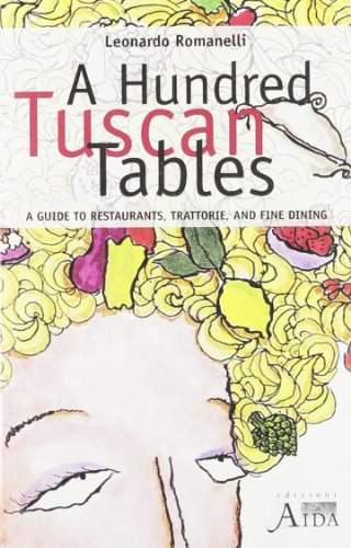 9788883290039: A Hundred tuscan tables. A guide to restaurants, trattorie and fine dining (Le guide di Gola Gioconda)
