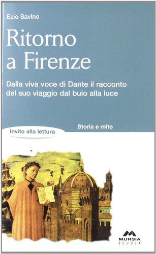 Beispielbild fr Ritorno a Firenze. La Divina Commedia raccontata da Dante (Invito alla lettura. Narrativa) zum Verkauf von medimops