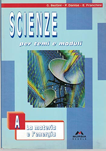 Stock image for Scienze per temi e moduli. Modulo A. Per la Scuola media for sale by Librisline
