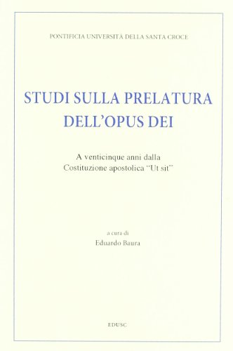 Imagen de archivo de Studi sulla prelatura dell'Opus Dei. A venticinque anni dalla Costituzione apostolica Ut sit a la venta por libreriauniversitaria.it