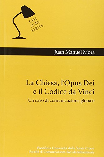 9788883332005: La chiesa, l'Opus Dei e il Codice da Vinci. Un caso di comunicazione globale (Case Study Series)
