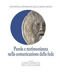 Stock image for Parola e testimonianza nella comunicazione della fede for sale by libreriauniversitaria.it