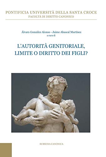 Imagen de archivo de L'autorit genitoriale, limite o diritto dei figli? [Paperback] a la venta por Brook Bookstore