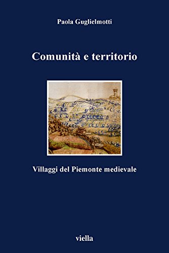 9788883340444: Comunit e territorio. Villaggi del Piemonte medievale