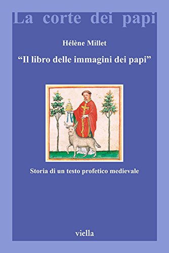 9788883340581: Il libro delle immagini dei papi. Storia di un testo profetico medievale