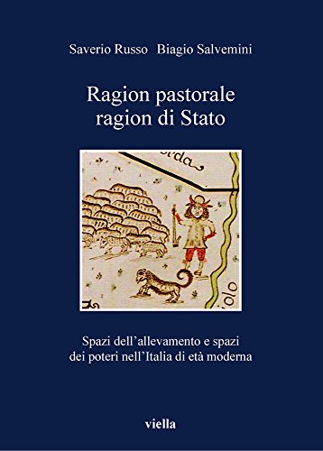 9788883342431: Ragion pastorale, ragion di stato. Spazi dell'allevamento e spazi dei poteri nell'Italia di et moderna