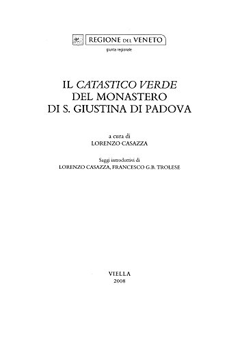 Il Catastico Verde Del Monastero Di S. Giustina Di Padova. (Volume 24)