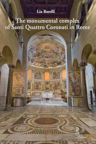 Imagen de archivo de The Monumental Complex of Santi Quattro Coronati in Rome (Fuori Collana) a la venta por Powell's Bookstores Chicago, ABAA