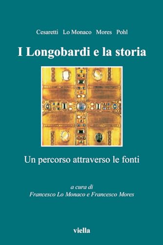 Beispielbild fr I Longobardi e la storia zum Verkauf von ISD LLC