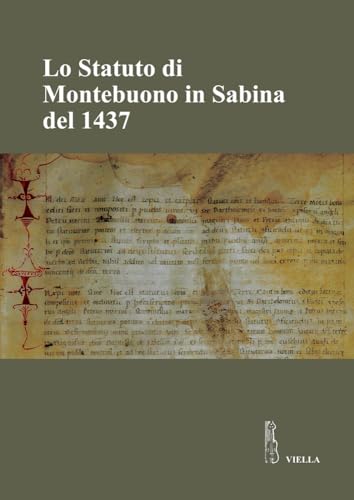 Stock image for Lo Statuto Di Montebuono in Sabina del 1437 (Fuori Collana) (Italian Edition) for sale by libreriauniversitaria.it
