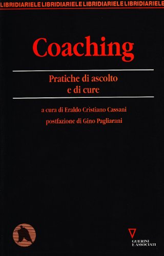 Beispielbild fr Coaching. Pratiche di ascolto e di cure zum Verkauf von WorldofBooks