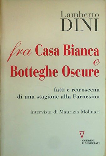 Fra Casa Bianca E Botteghe Oscure. (9788883351853) by [???]