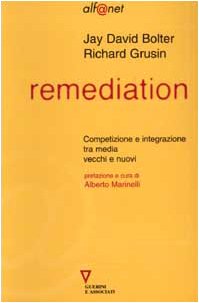 9788883352355: Remediation. Competizione e integrazione tra media vecchi e nuovi