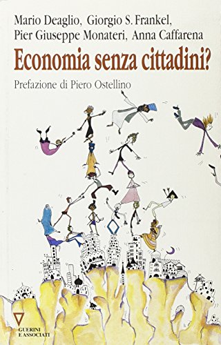 9788883353215: Economia senza cittadini? 7 rapporto sull'economia globale e l'Italia (Centro Einaudi)