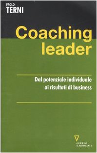 Imagen de archivo de Coaching leader. Dal potenziale individuale ai risultati di business a la venta por medimops