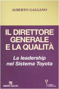 Beispielbild fr Il direttore generale e la qualit. La leadership nel Sistema Toyota zum Verkauf von medimops