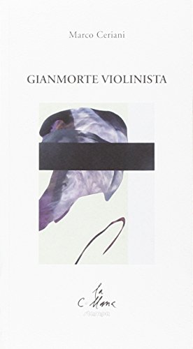 Imagen de archivo de Gianmorte violinista (La collana) a la venta por libreriauniversitaria.it