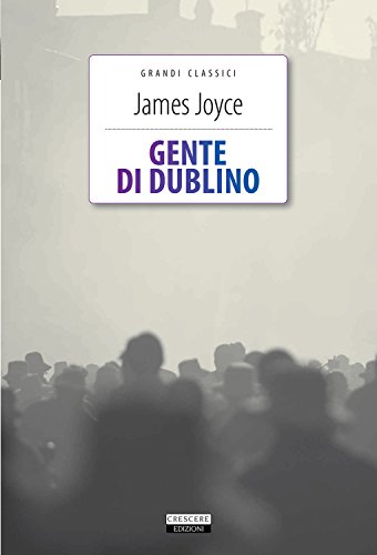 Gente di Dublino. - Joyce,James.