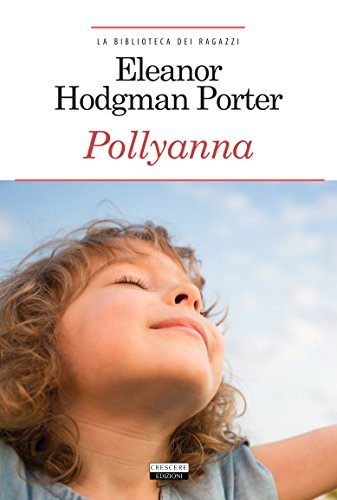 Beispielbild fr Pollyanna. Ediz. integrale zum Verkauf von medimops