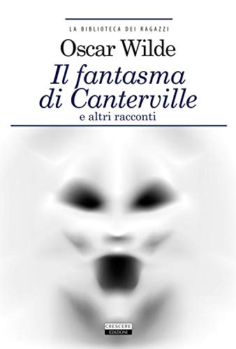 9788883372155: Il fantasma di Canterville e altri racconti. Ediz. integrale. Con Segnalibro (La biblioteca dei ragazzi)