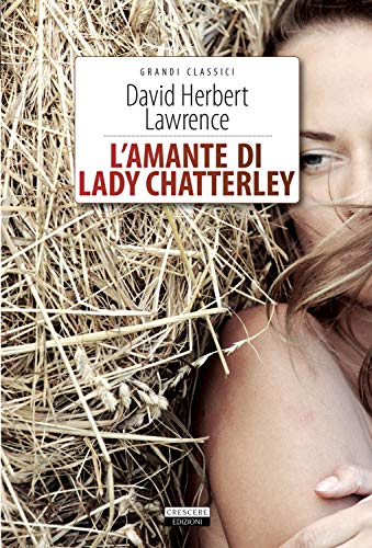 9788883372438: L'amante di lady Chatterley. Ediz. integrale. Con Segnalibro (Grandi classici)