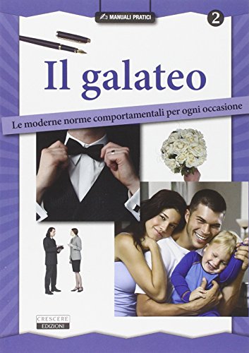 Stock image for Il galateo. Le moderne norme comportamentali per ogni occasione for sale by medimops