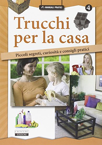 Stock image for Trucchi per la casa. Piccoli segreti, curiosit e consigli pratici for sale by medimops