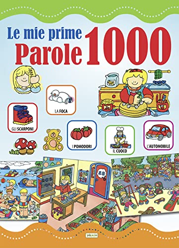 Le mie prime 1000 parole - Unknown Author: 9788883376160 - AbeBooks