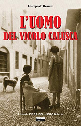 Stock image for UOMO DEL VICOLO CALUSCA (L') for sale by libreriauniversitaria.it