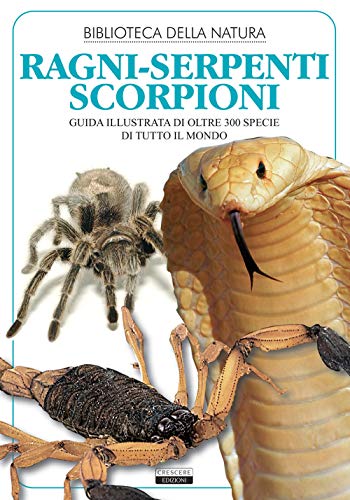 Stock image for RAGNI SERPENTI SCORPIONI GUIDA ILLUSTRATA DI. for sale by libreriauniversitaria.it