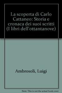 9788883400254: La scoperta di Carlo Cattaneo (I libri dell'89)
