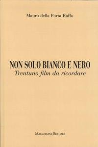 9788883404665: Non solo bianco e nero