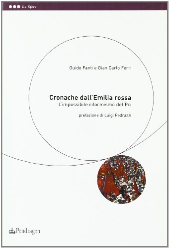 Imagen de archivo de Cronache dall'Emilia rossa. L'impossibile riformismo del PCI a la venta por Brook Bookstore