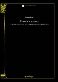 Parole e edifici. Un vocabolario per l'architettura moderna (9788883423437) by Forty, Adrian